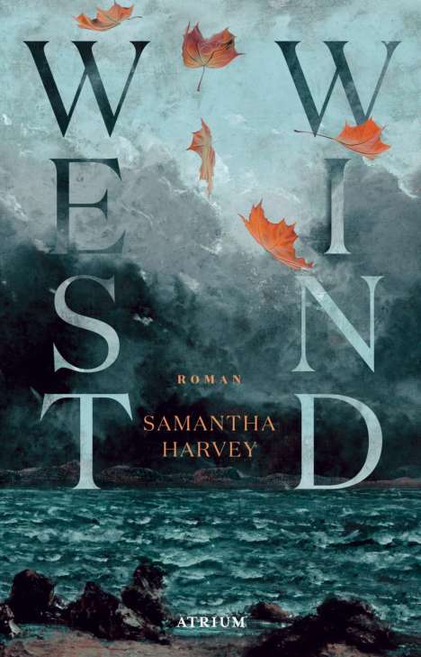 Samatha Harvey: Westwind, Buch