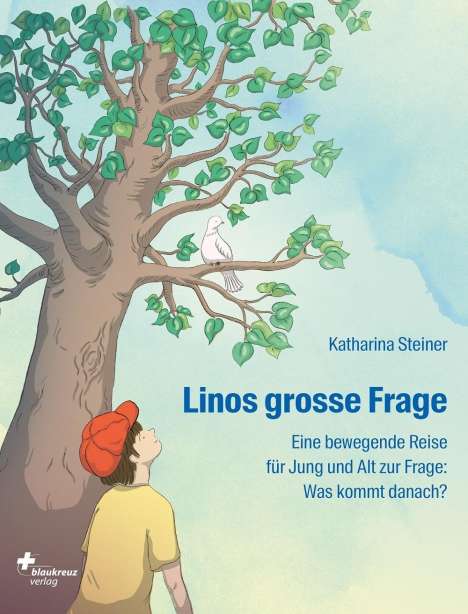 Katharina Steiner: Linos grosse Frage, Buch