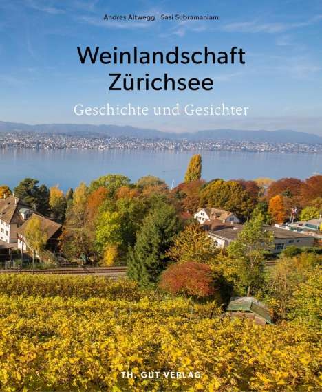 Altwegg Andres: Andres, A: Weinlandschaft Zürichsee, Buch