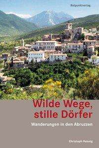 Christoph Hennig: Wilde Wege, stille Dörfer, Buch