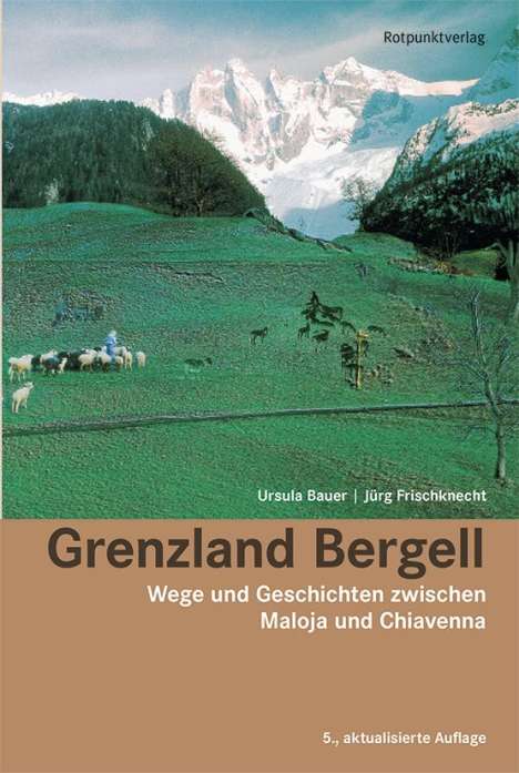 Ursula Bauer: Grenzland Bergell, Buch
