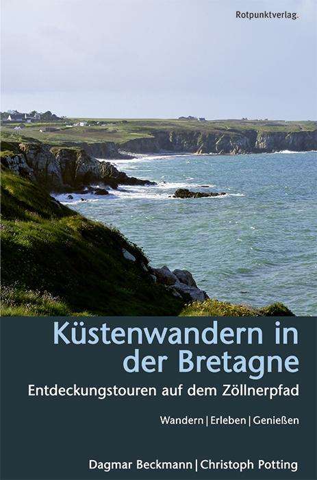 Dagmar Beckmann: Küstenwandern in der Bretagne, Buch