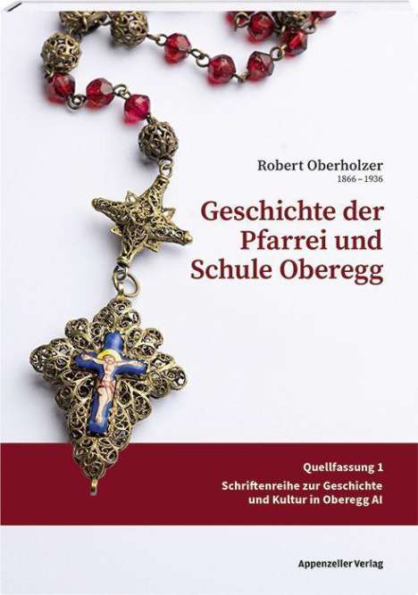 David Aragai: Aragai, D: Geschichte der Pfarrei und Schule Oberegg, Buch