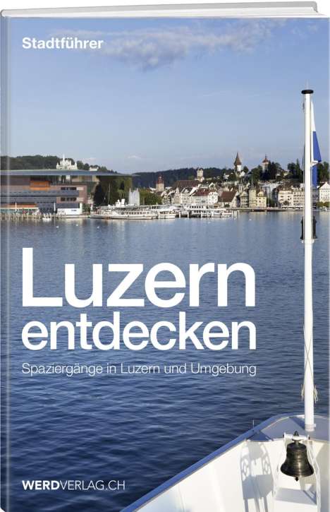 Paul Rosenkranz: Luzern entdecken, Buch