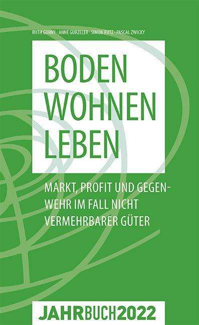 Denknetz-Jahrbuch 2022: Boden - Wohnen - Leben, Buch