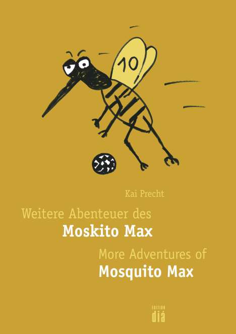 Kai Precht: Weitere Abenteuer des Moskito Max - More Adventures of Mosquito Max, Buch