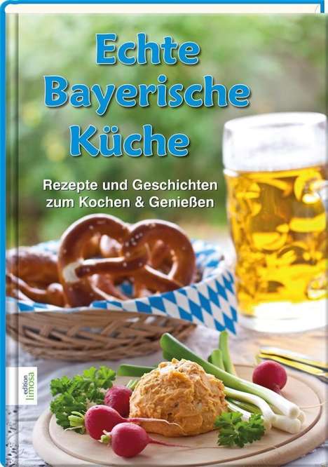 Barbara Rias-Bucher: Die echte Bayerische Küche, Buch