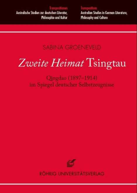 Sabina Groeneveld: Groeneveld, S: Zweite Heimat "Tsingtau", Buch