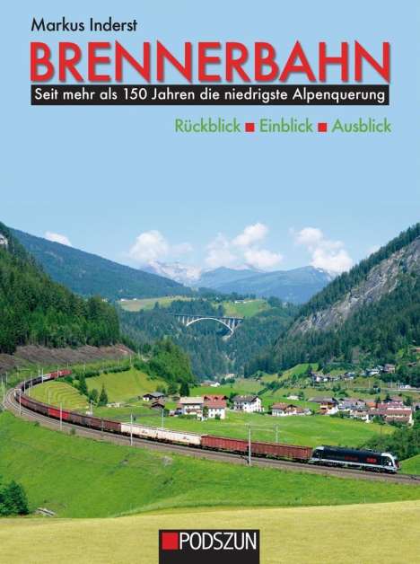Markus Inderst: Brennerbahn: Rückblick, Einblick, Ausblick, Buch