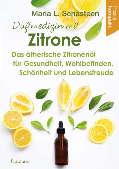 Maria L. Schasteen: Duftmedizin mit Zitrone, Buch