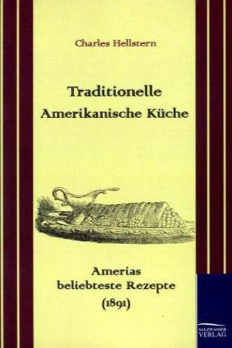 Charles Hellstern: Traditionelle Amerikanische Küche, Buch