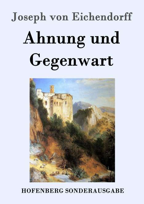 Joseph Von Eichendorff: Ahnung und Gegenwart, Buch