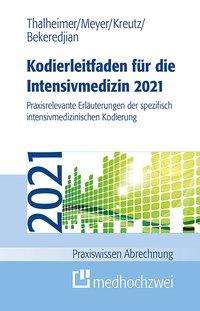 Markus Thalheimer: Kodierleitfaden für die Intensivmedizin 2021, Buch