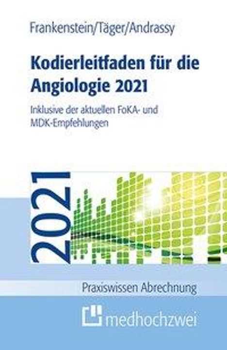 Lutz Frankenstein: Frankenstein, L: Kodierleitfaden für die Angiologie 2021, Buch