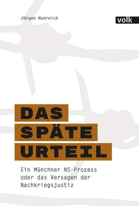 Jürgen Hanreich: Das späte Urteil, Buch