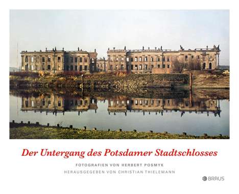 Der Untergang des Potsdamer Stadtschlosses, Buch