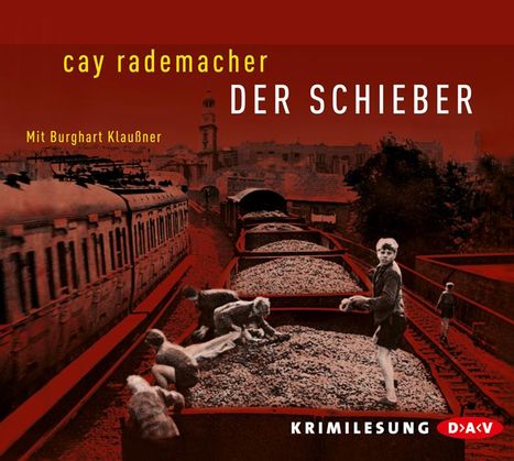 Cay Rademacher: Der Schieber, CD