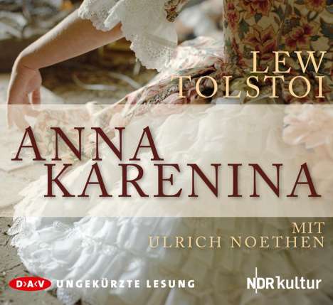 Leo N. Tolstoi: Anna Karenina (Ungekürzte Lesung), CD