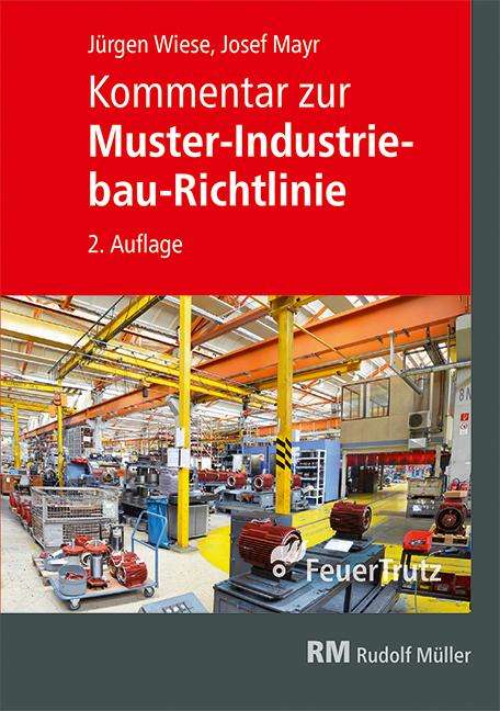 Josef Mayr: Kommentar zur Muster-Industriebau-Richtlinie, Buch