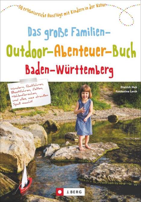 Dietrich Hub: Hub, D: große Familien-Outdoor-Abenteuer-Buch BW, Buch