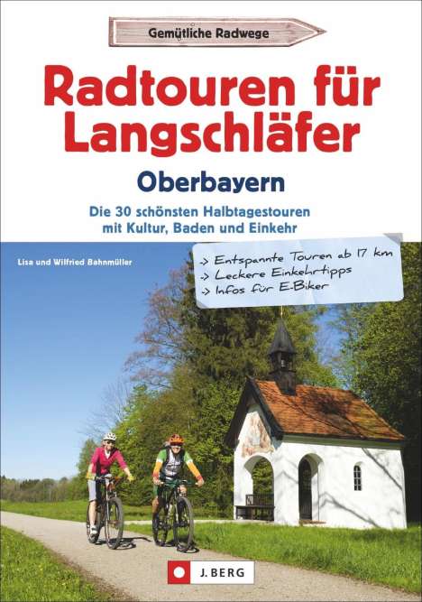 Lisa Bahnmüller: Radtouren für Langschläfer Oberbayern, Buch
