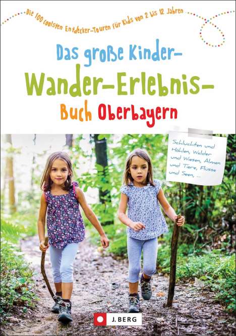Christian Schneider: Das große Kinder-Wander-Erlebnis-Buch Oberbayern, Buch