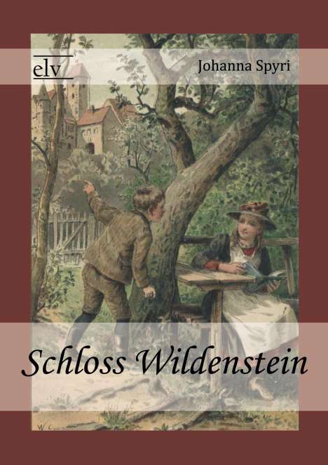 Johanna Spyri: Schloss Wildenstein, Buch