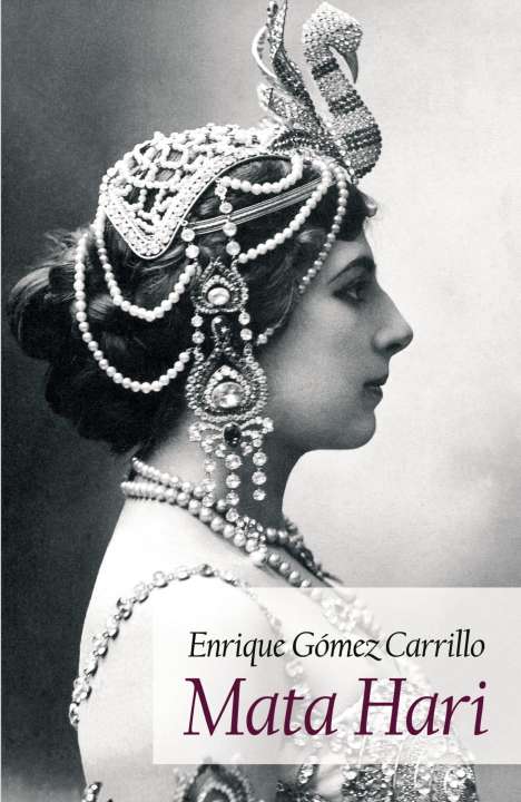 Enrique G¿ Carrillo: Mata Hari, Buch