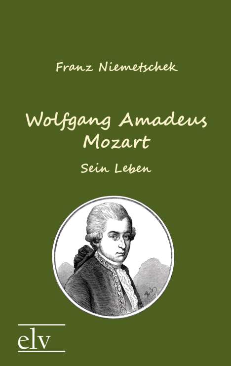 Franz Xaver Niemetschek: Wolfgang Amadeus Mozart, Buch