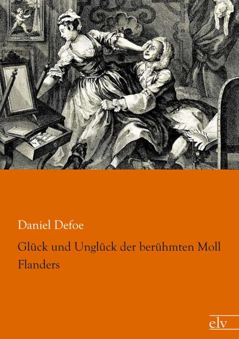 Daniel Defoe: Glück und Unglück der berühmten Moll Flanders, Buch