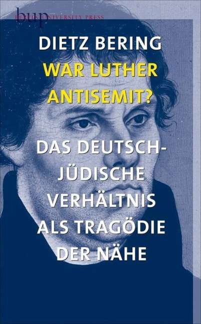 Dietz Bering: War Luther Antisemit?, Buch