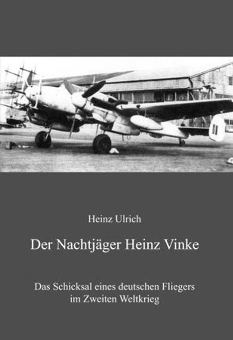 Heinz Ulrich: Der Nachtjäger Heinz Vinke, Buch