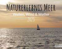 Naturerlebnis Meer 2023 Wellen, Wind &amp; Wetter, Kalender