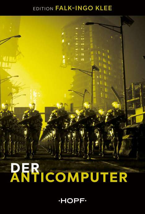 Falk-Ingo Klee: Der Anticomputer, Buch