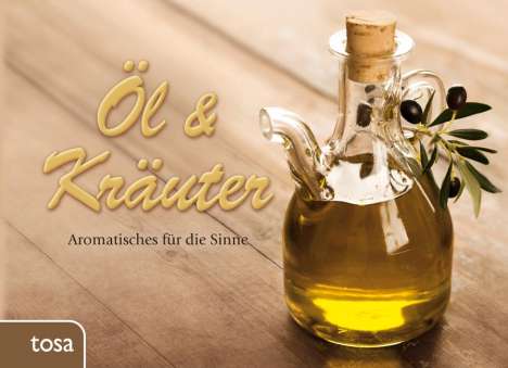 Öl &amp; Kräuter, Buch