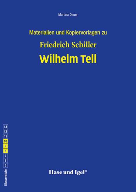 Friedrich von Schiller: Wilhelm Tell. Begleitmaterial, Buch