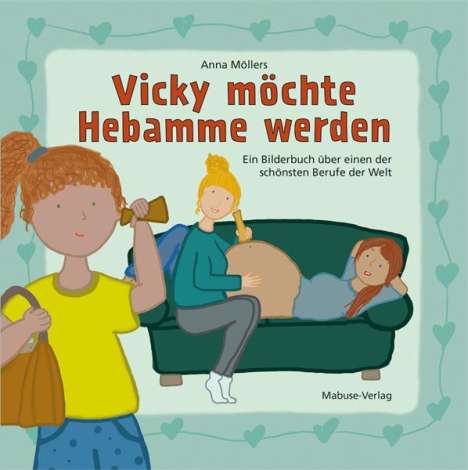 Anna Möllers: Vicky möchte Hebamme werden, Buch
