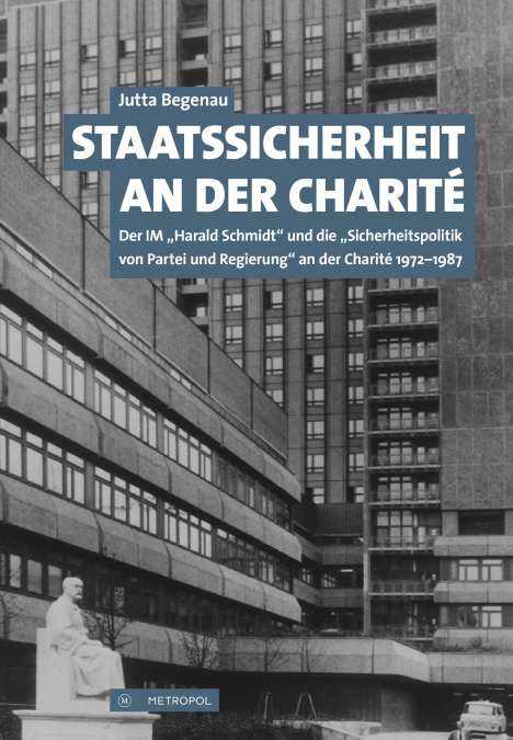 Jutta Begenau: Staatssicherheit an der Charité, Buch