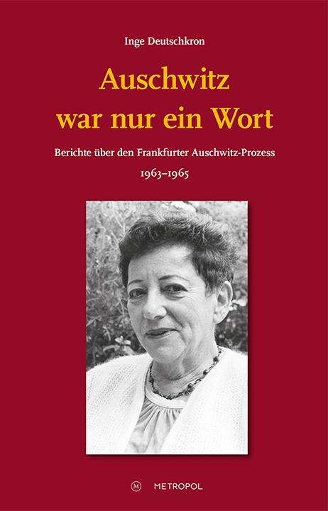 Inge Deutschkron: Auschwitz war nur ein Wort, Buch