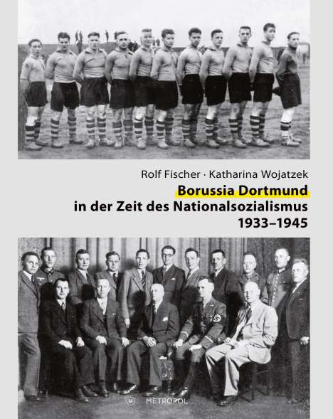 Rolf Fischer: Borussia Dortmund in der Zeit des Nationalsozialismus 1933-1945, Buch