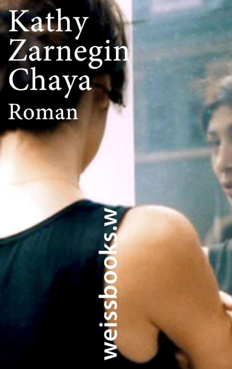 Kathy Zarnegin: Chaya, Buch
