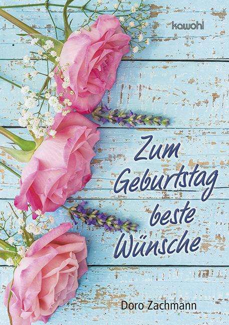 Doro Zachmann: Zum Geburtstag beste Wünsche, Buch