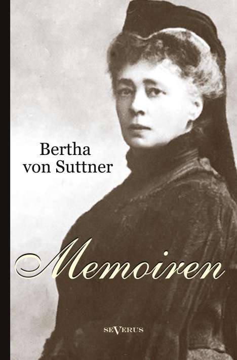 Bertha Von Suttner: Bertha von Suttner: Memoiren, Buch