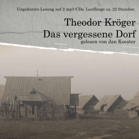 Theodor Kröger: Kröger, T: Das vergessene Dorf, Diverse