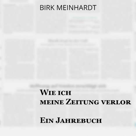Birk Meinhardt: Wie ich meine Zeitung verlor, MP3-CD