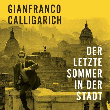 Gianfranco Calligarich: Der letzte Sommer in der Stadt, MP3-CD