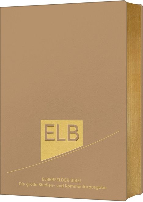 ELB, ELBERFELDER BIBEL, Die große Studien- und Kommentarausgabe. Ein golden beschichtetes Buch mit beigem Einband.