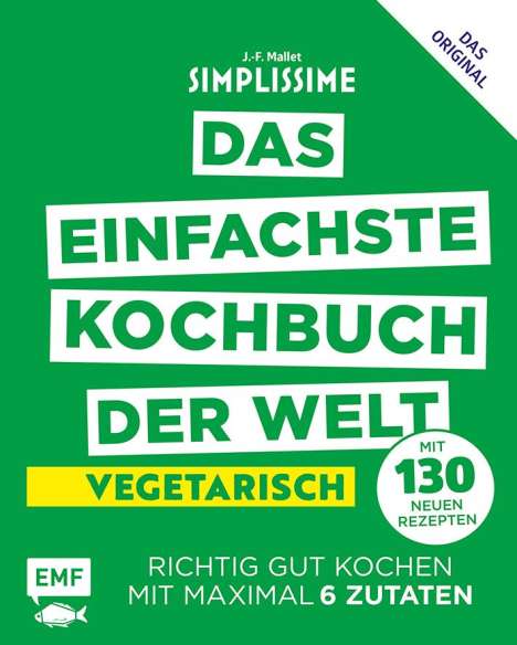 Jean-Francois Mallet: Simplissime - Das einfachste Kochbuch der Welt: Vegetarisch mit 130 neuen Rezepten, Buch