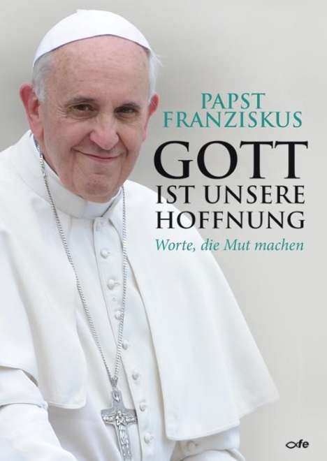 Franziskus: Gott ist unsere Hoffnung, Buch