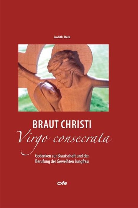 Judith Belz: Belz, J: Braut Christi - Virgo consecrata, Buch